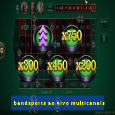 bandsports ao vivo multicanais